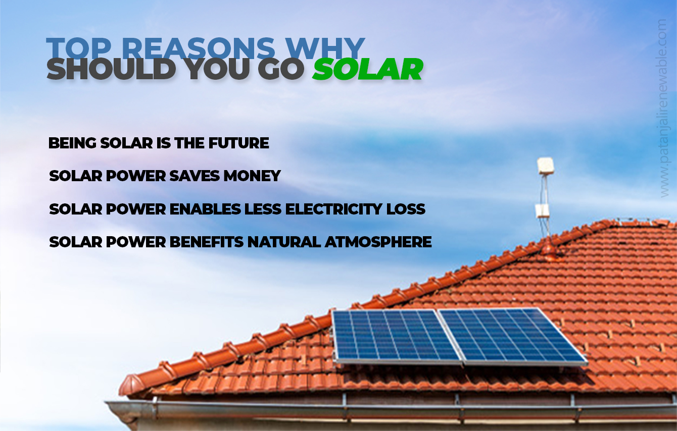 Top Reasons Why Should You Go solar