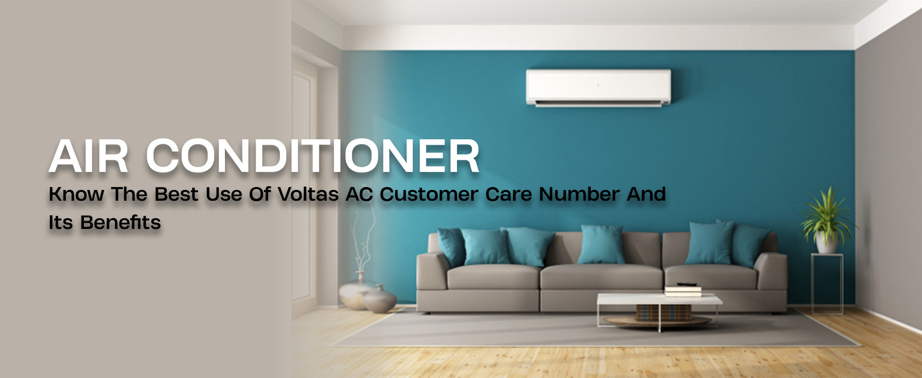 Know The Best Use Of Voltas AC Customer Care Number And Its Benefits
