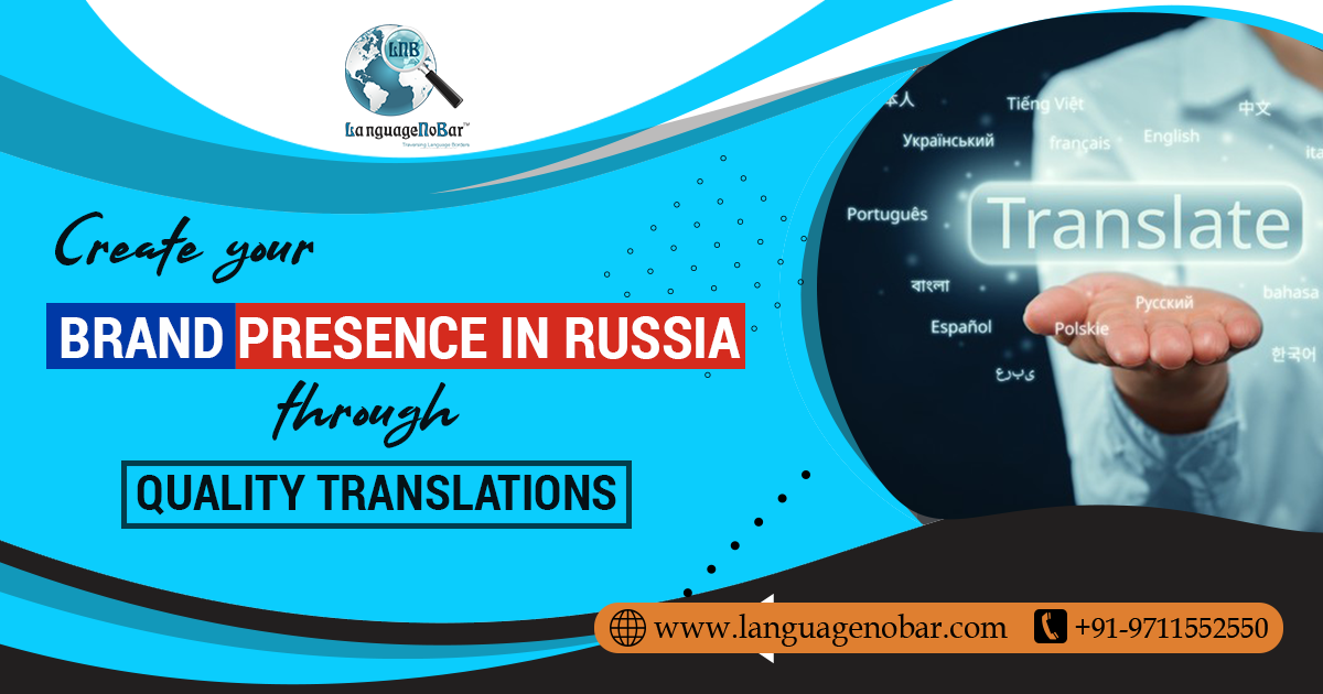 Create Your Brand Presence in Russia Through Quality Translations 