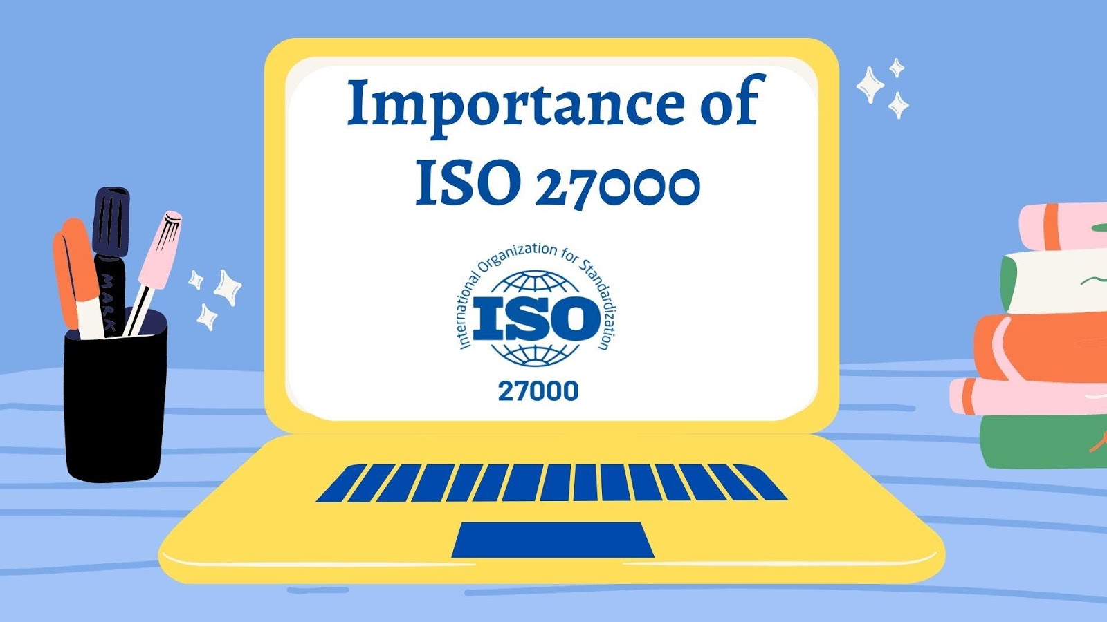 Why Is Iso 27000 Important for Organizations?