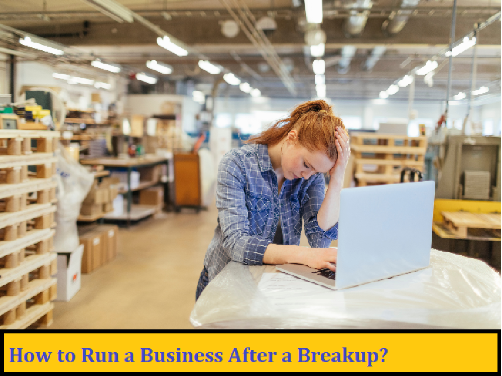 How to Run a Business After a Breakup?