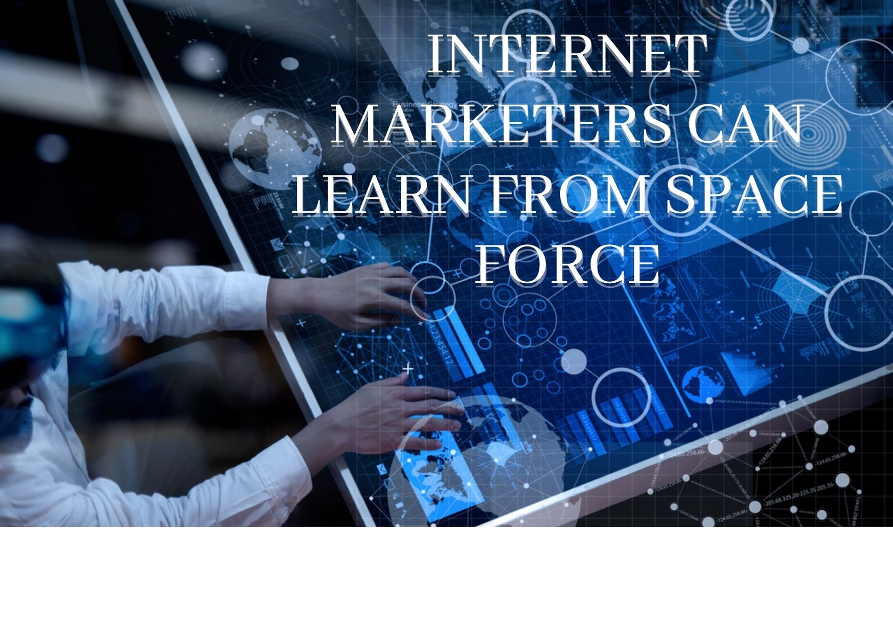 How Can Internet Marketers Learn From Space Force?