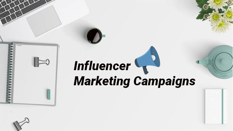 Different Types of Influencer Marketing Campaigns That You Must Know!