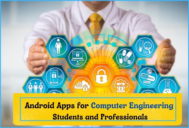 Android Apps for Computer Engineering Students and Professionals 