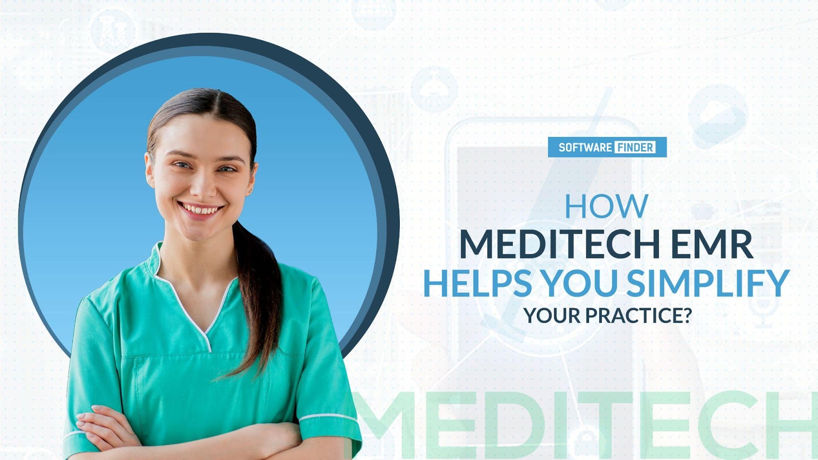 How Meditech EMR Helps You Simplify Your Practice?