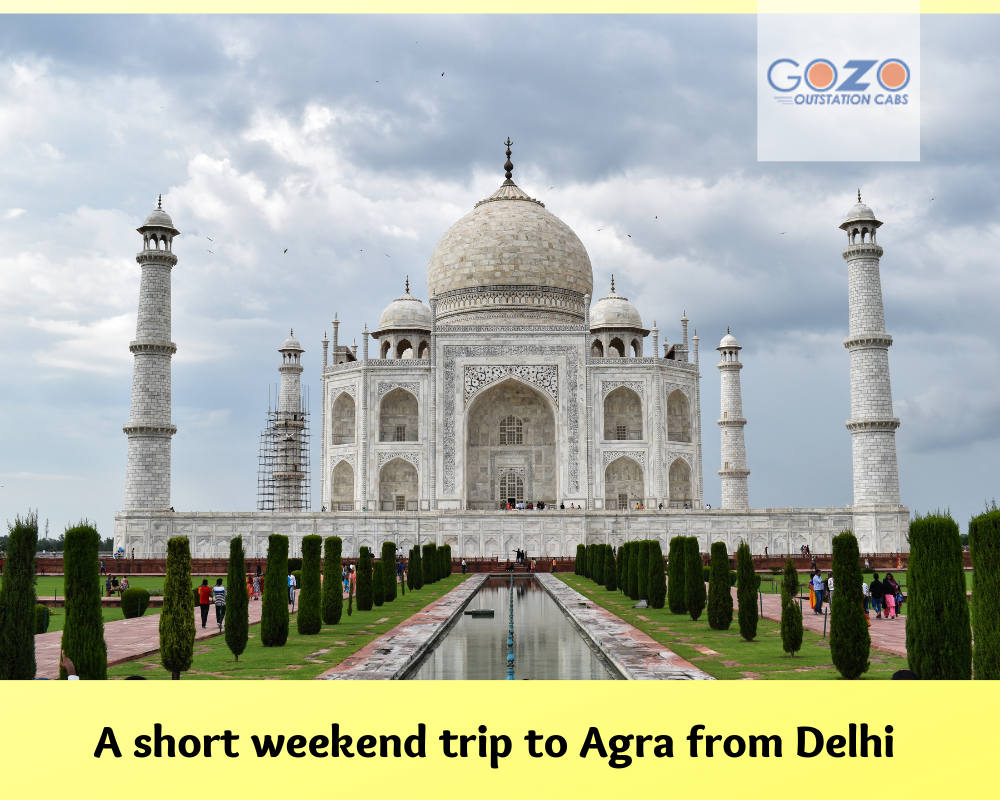 A Short Weekend Trip to Agra From Delhi