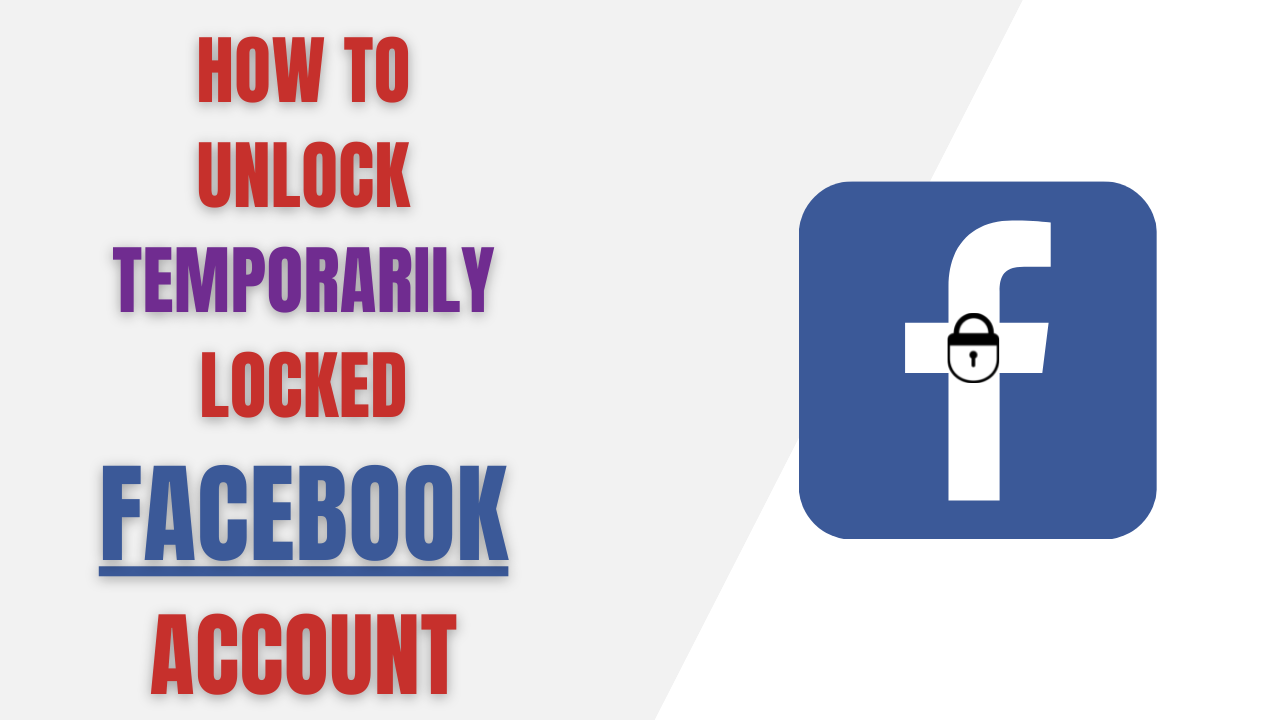How to Unlock My Temporarily Locked Facebook Account 
