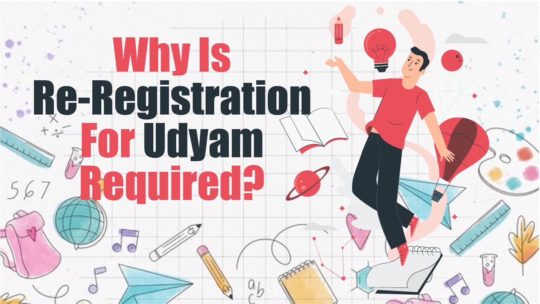 Why Is Re-Registration For Udyam Required?