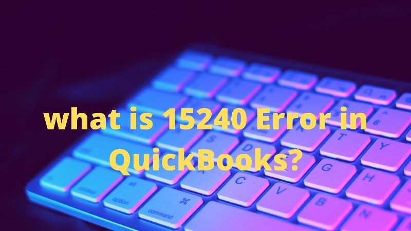 QuickBooks Error Code 15240- Resolve It.