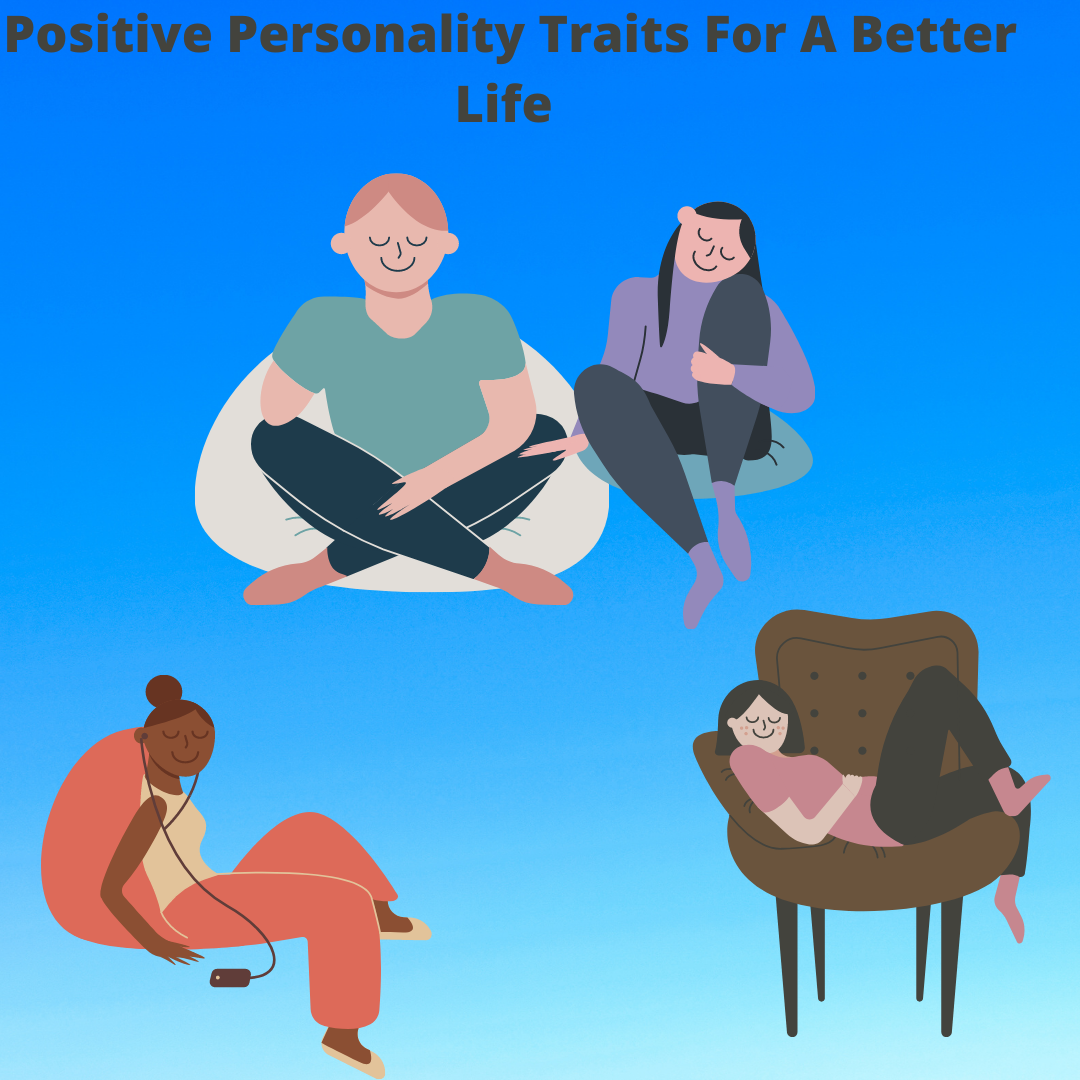 Positive Personality Traits For A Better Life 