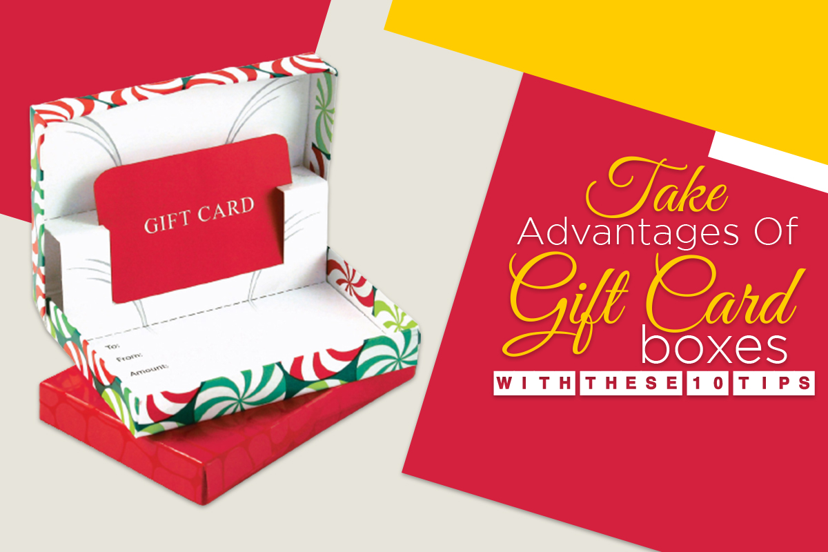 Take Advantage of Gift Card Boxes With These 10 Tips