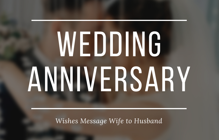 Wedding Anniversary Wishes Message Wife to Husband