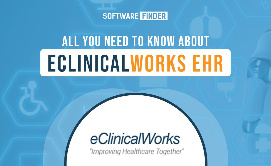 All You Need to Know About Eclinicalworks Ehr