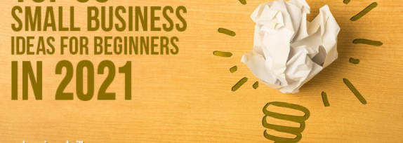 10 Fantastic Small Business Ideas for 2021