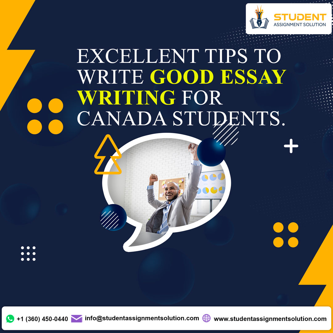 Excellent Tips to Write Good Essay Writing for Canada Students