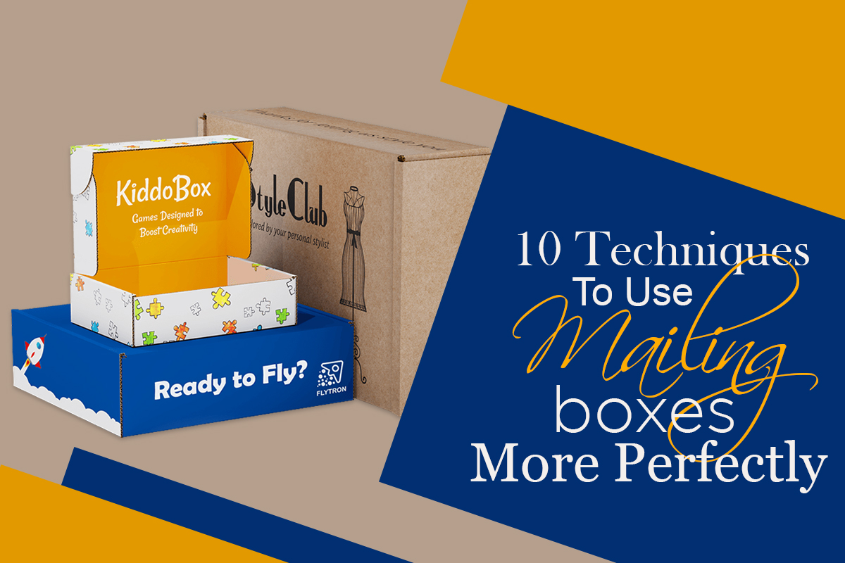10 Techniques to Use Mailing Boxes More Perfectly