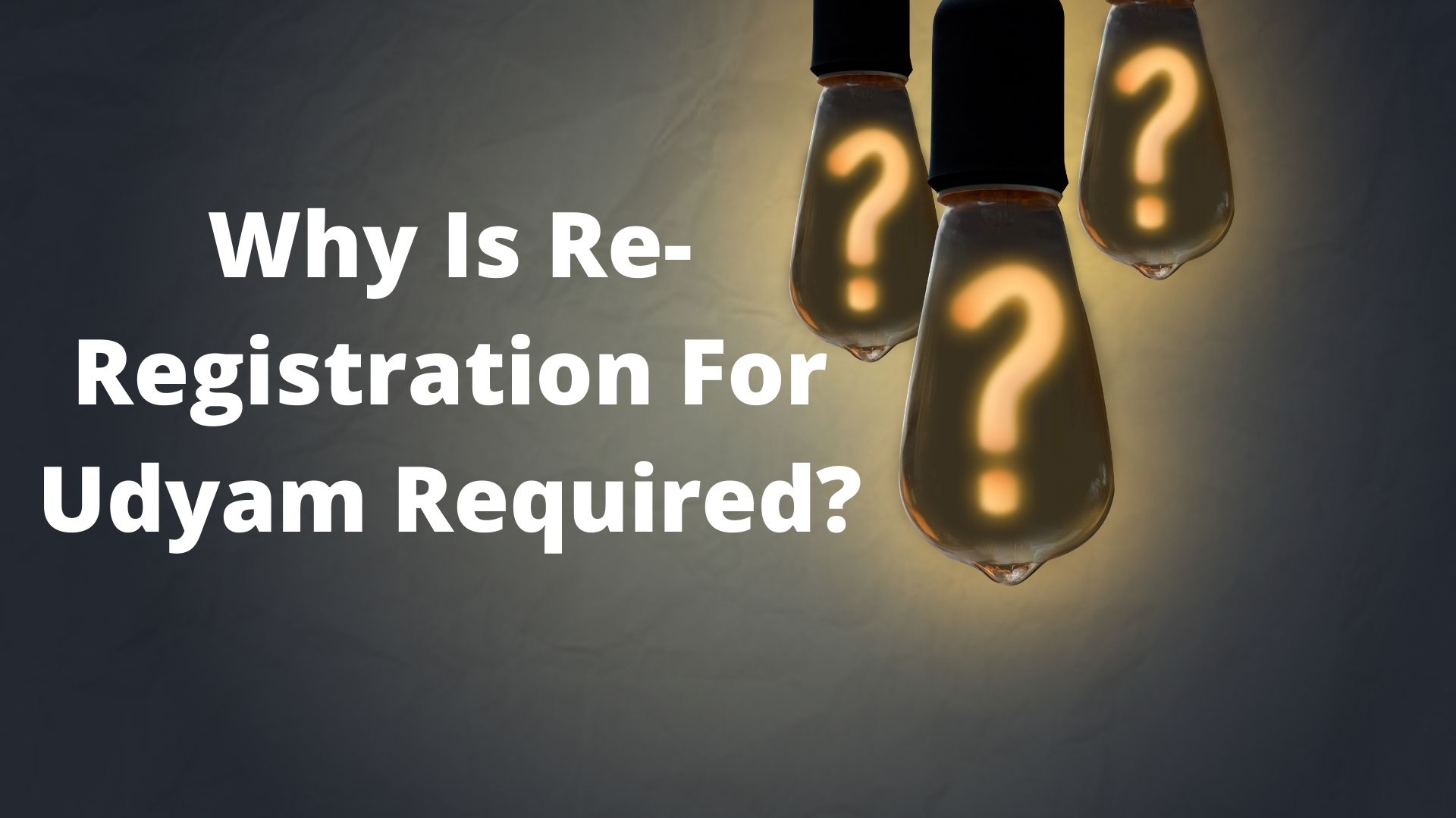 Why Is Re-Registration for Udyam Required?