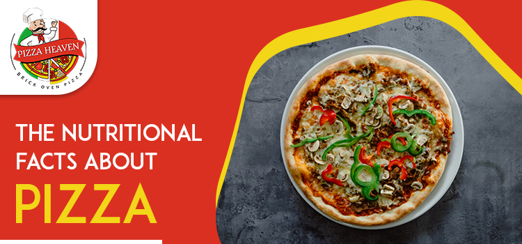 How to Make Pizza Healthy? Which Are the Nutritional Facts About It?