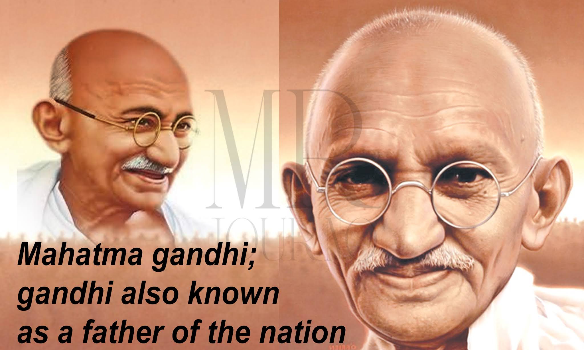 Mahatma Gandhi - Gandhi Also Known as a Father of the Nation 