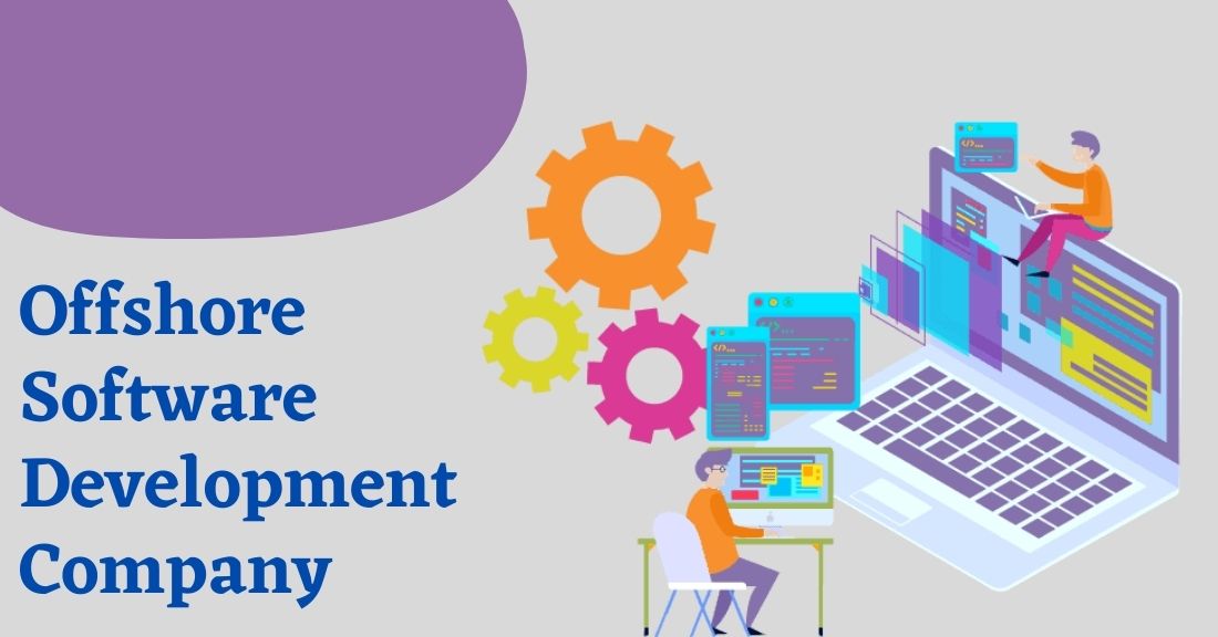 How to Select the Best Offshore Software Development Company? 