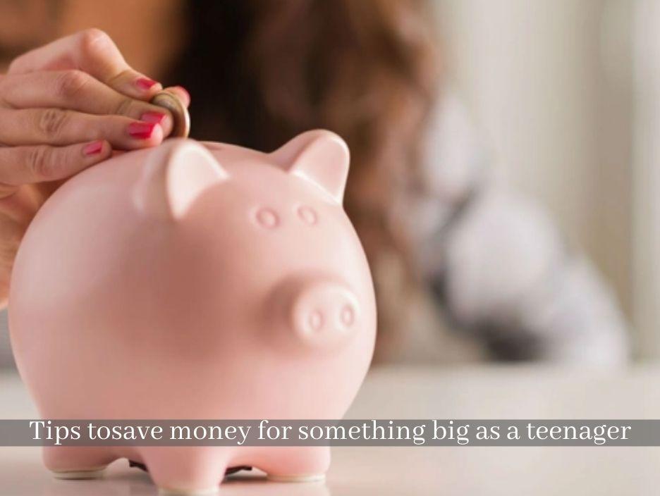 How to Save Money for Teenager
