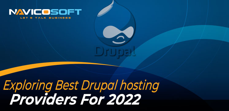 Exploring Best Drupal Hosting Providers for 2022