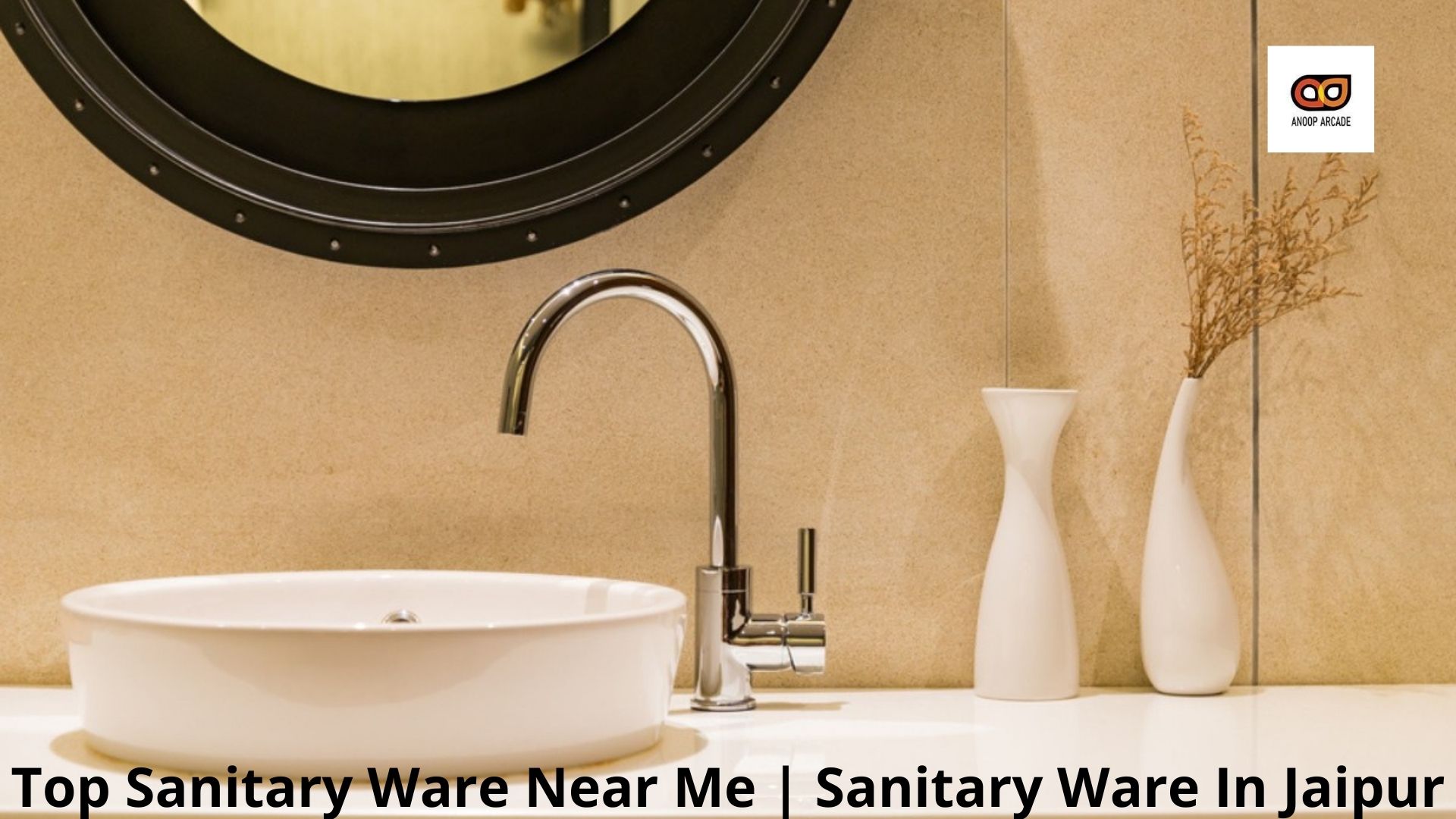 Top Sanitary Ware Near Me | Sanitary Ware in Jaipur - Anoop Arcade