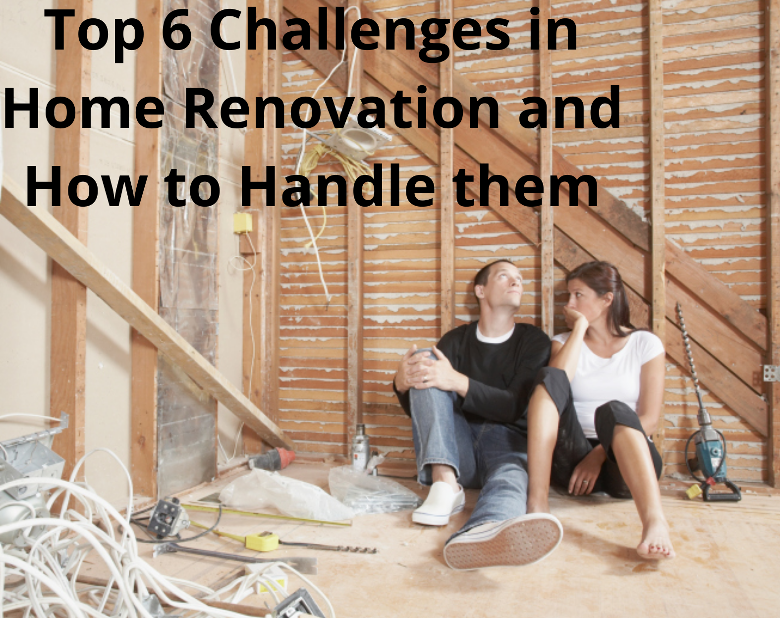 Top 6 Challenges in Home Renovation and How to Handle Them
