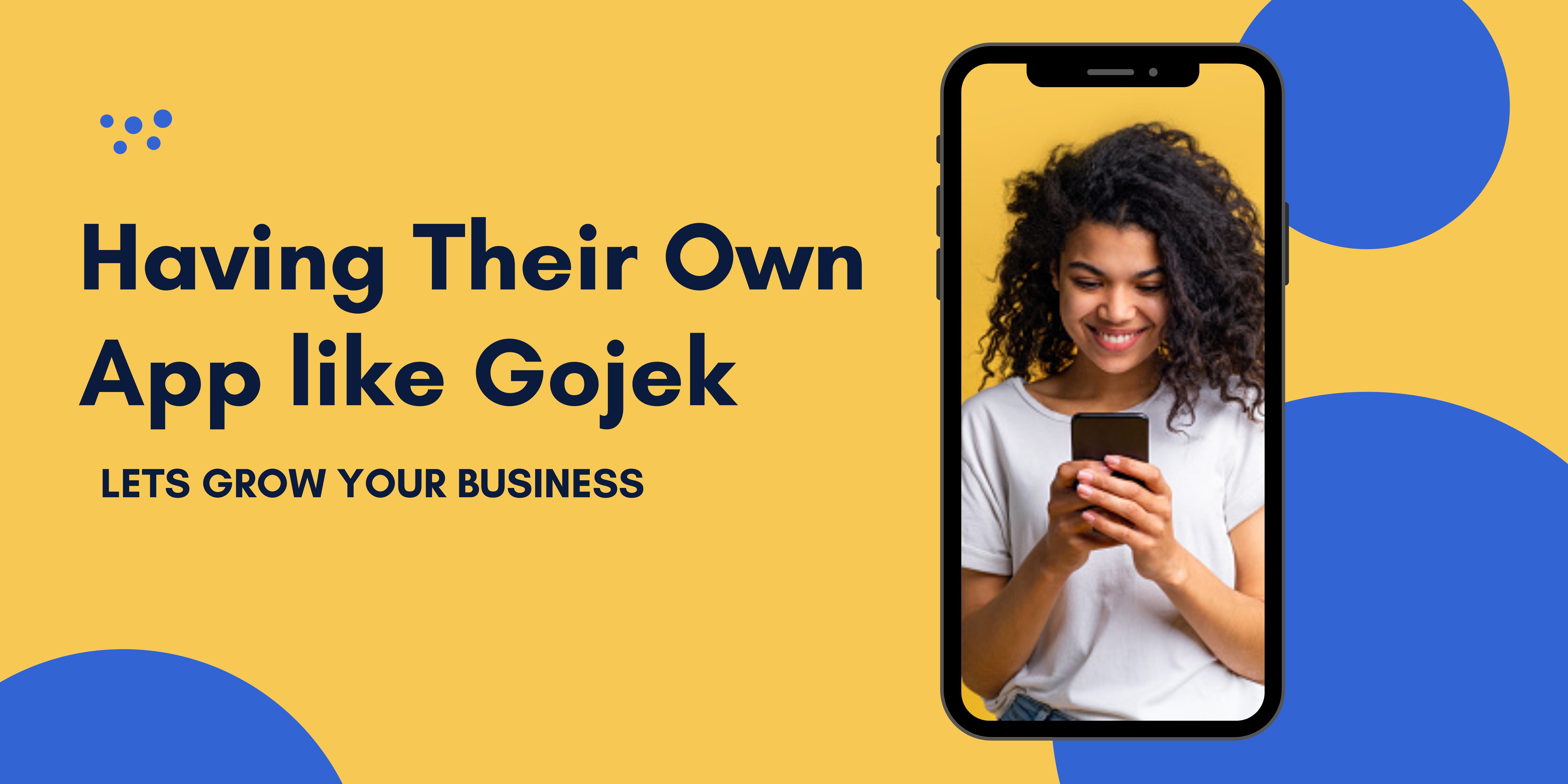 Why Do Entrepreneurs Prefer Having Their Own App Like Gojek?