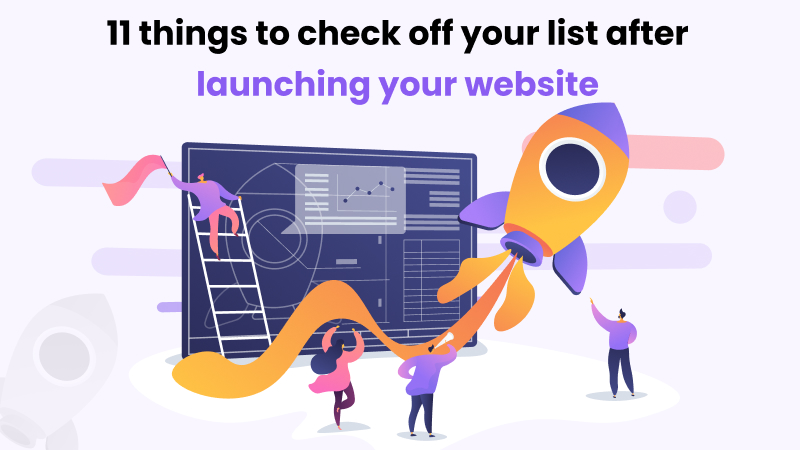  Things to Check Off Your List After Launching Your Website