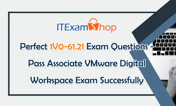 [2022] Real 1v0-61.21 Study Guide - 100% Passing Guarantee on 1v0-61.21 Exam Guide
