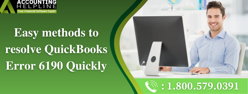 Easy Methods to Resolve Quickbooks Error 6190 Quickly