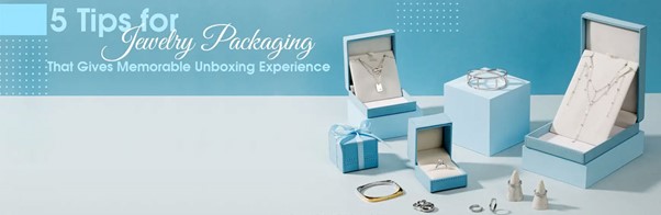 7 Innovative Tips of Creating Custom Jewelry Boxes to Boost Business Sales 