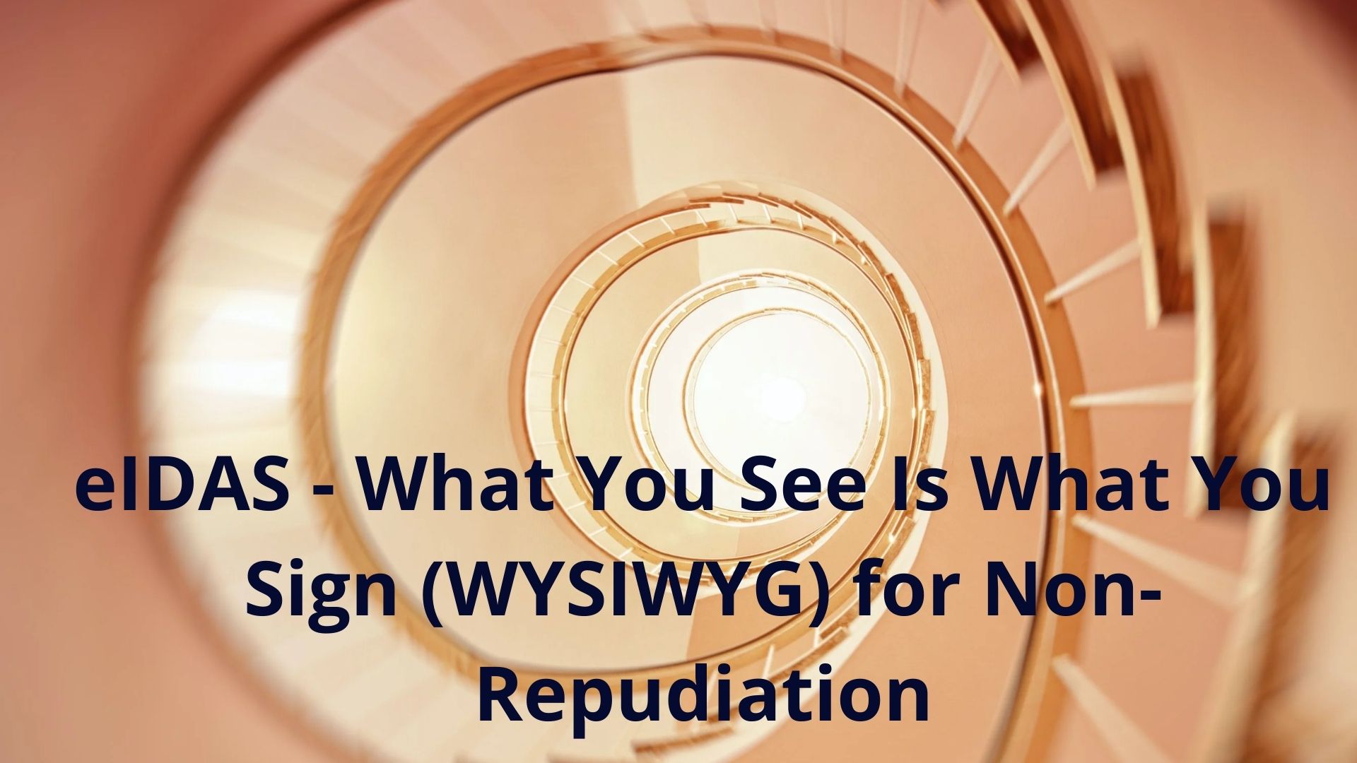 Eidas - What You See Is What You Sign (Wysiwyg) For Non-repudiation