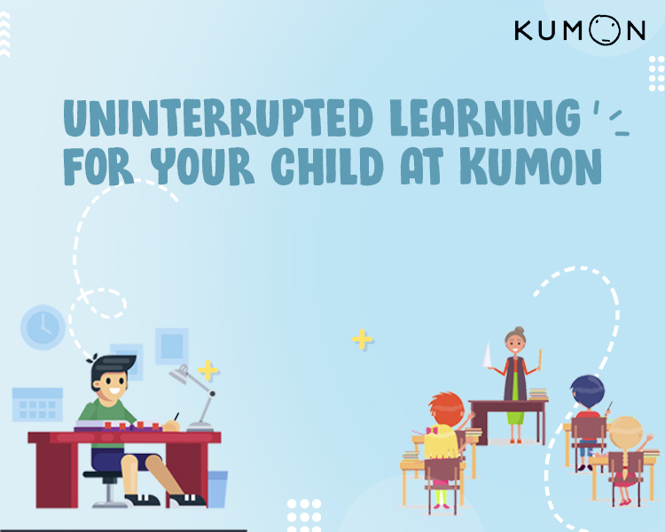 Uninterrupted Learning for Your Child at Kumon