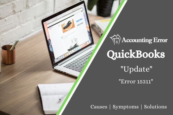 Steps to Fix Quickbooks Error 15311 ?� Update Error