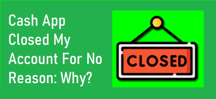 Cash App Account Closed Due to Violation- 5 Usual Mistakes This Happened?