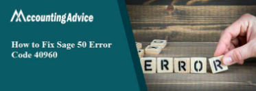 How to Resolve Sage Error 40960