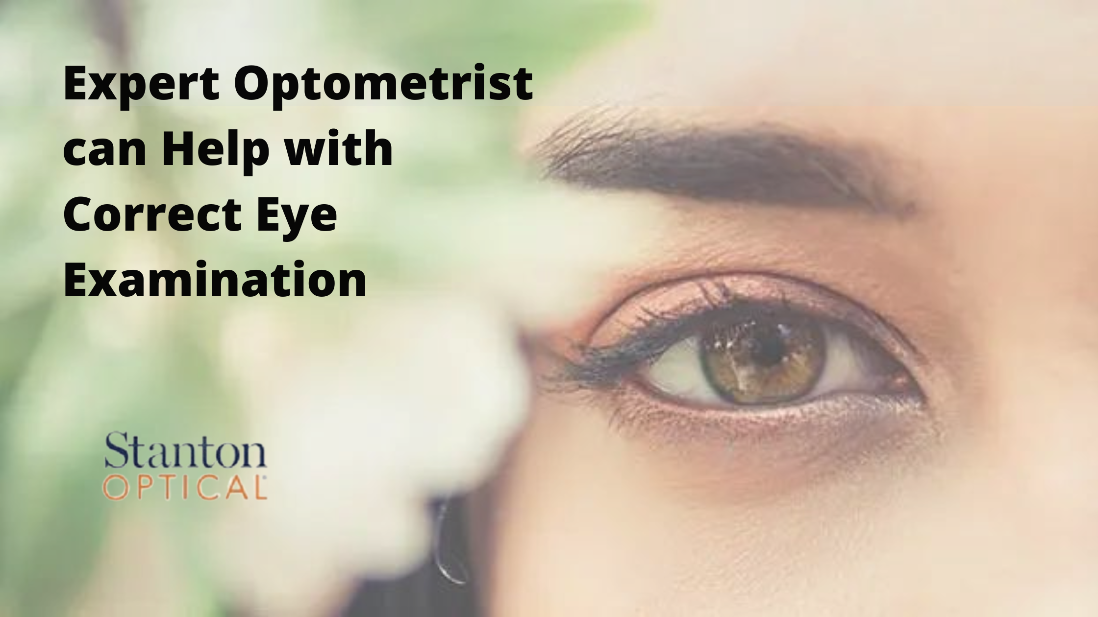 How an Expert Optometrist Can Help With Correct Eye Examination?
