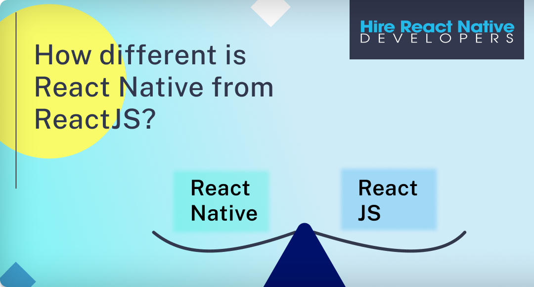 How Different Is React Native From Reactjs?