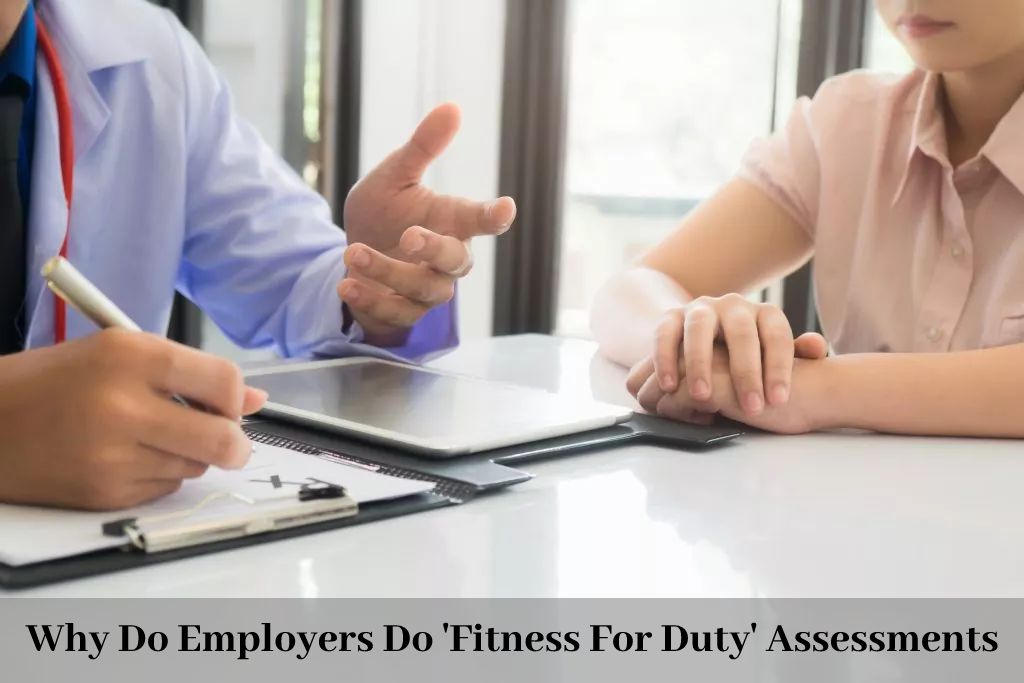 Why Do Employers Do �Fitness for Duty� Assessments
