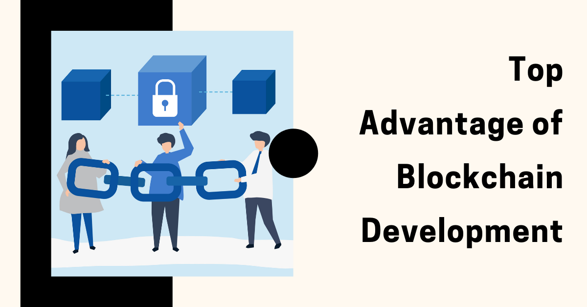 Top Advantage of Blockchain Development