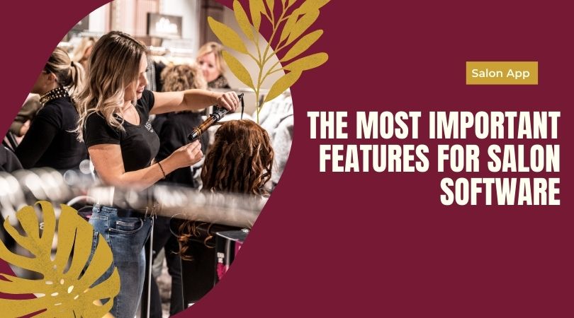 The Most Important Features for Salon Software
