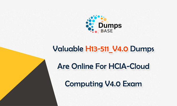 Valuable H13-511_v4.0 Dumps Questions Are Available [May of 2022] to Help You Pass Hcia-Cloud Comput