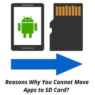 Reasons Why You Cannot Move Apps to SD Card? 