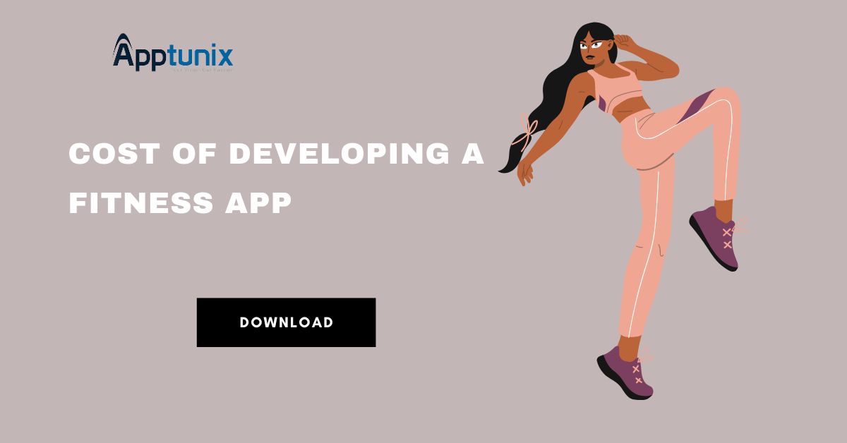 Cost of Developing a Fitness App Cost of Developing a Fitness App