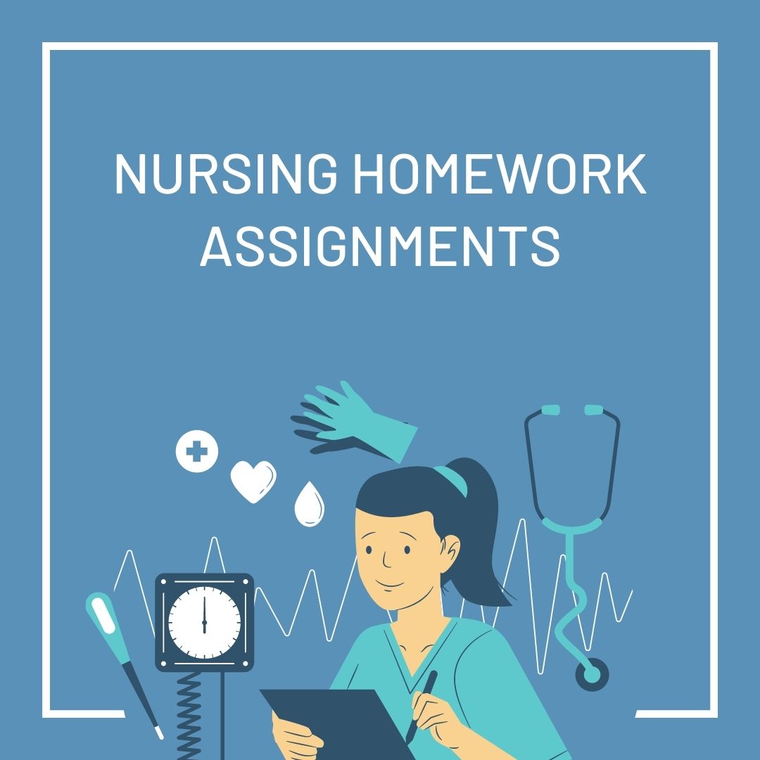 Obtain Nursing Homework Assignments Help by Professionals!