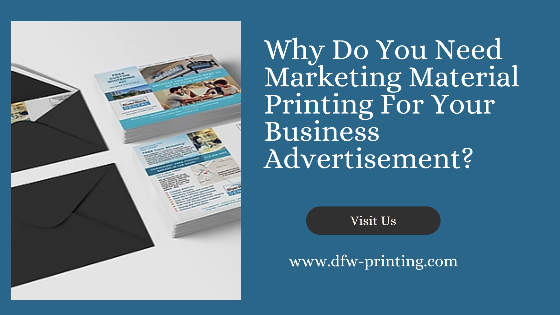 Why Do You Need Marketing Material Printing for Your Business Advertisement?