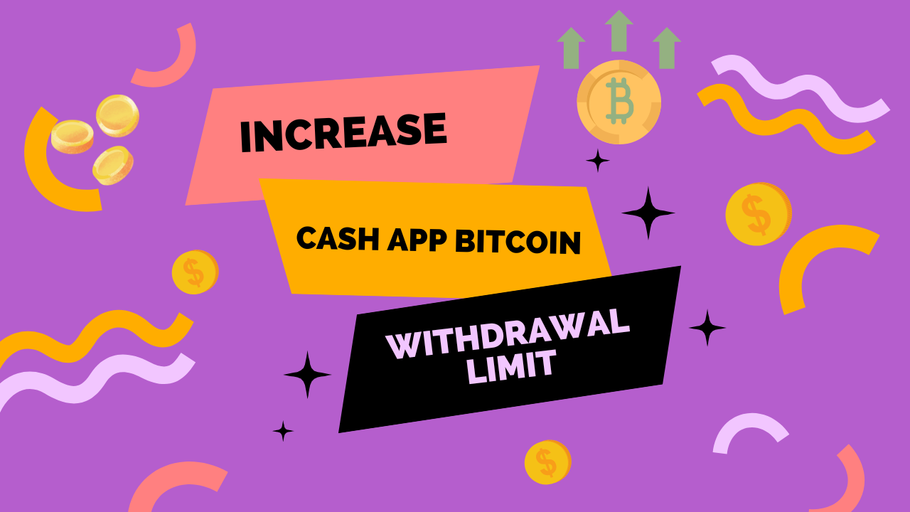Cash App Weekly Bitcoin Withdrawal Limit-Here Is How to Increase It?