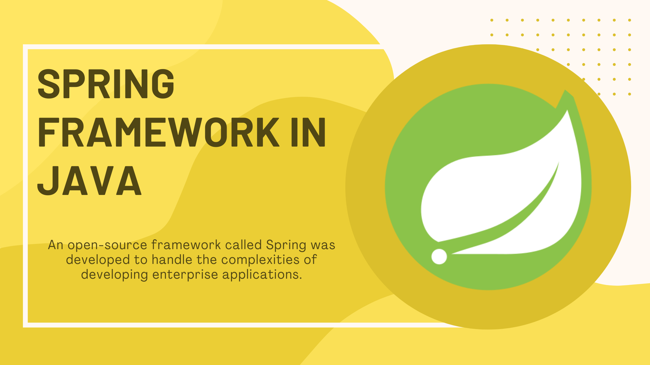 Spring Framework and Its Features in Java